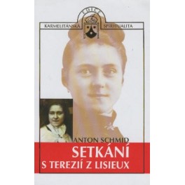 Setkání s Terezií z Lisieux - Anton Schmid - Kliknutím na obrázek zavřete